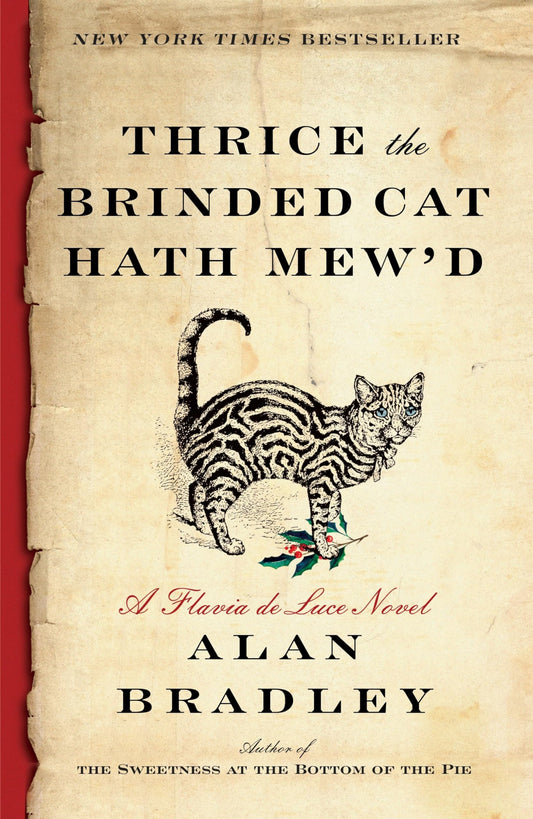 Thrice the Brinded Cat Hath Mew'd: A Flavia de Luce Novel - 3253