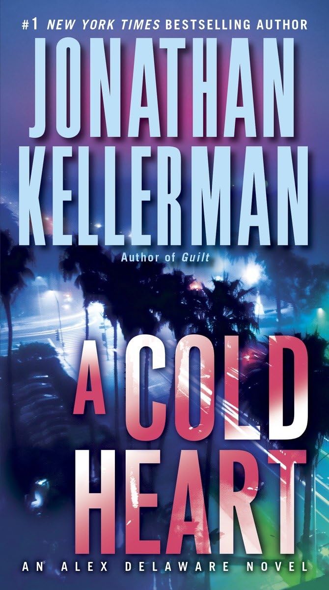 A Cold Heart: An Alex Delaware Novel - 9304