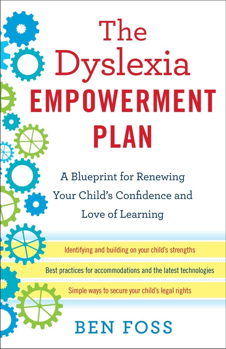 The Dyslexia Empowerment Plan: A Blueprint for Renewing Your Child's Confidence and Love of Learning - 5841