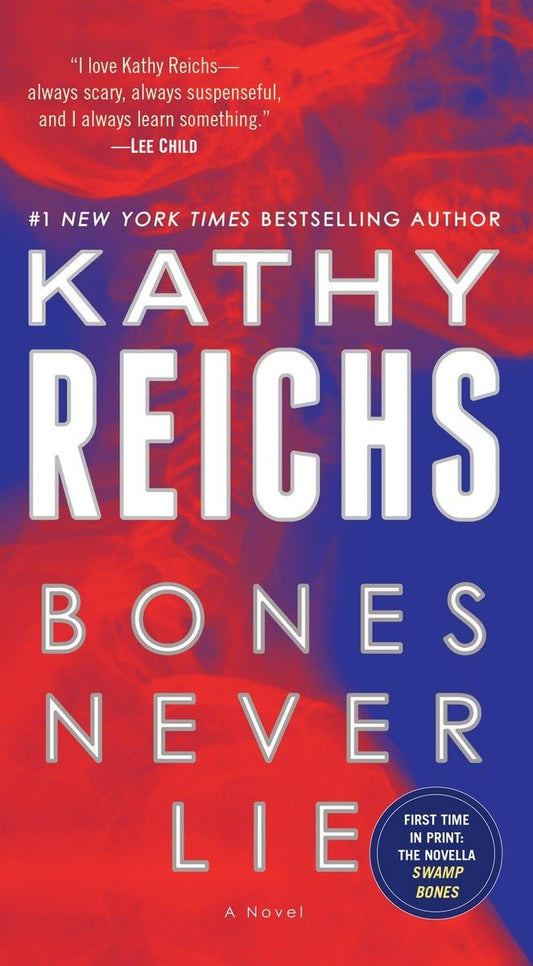 Bones Never Lie (with bonus novella Swamp Bones): A Novel (Temperance Brennan) - 9222
