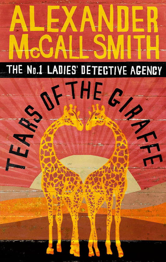 Tears of the Giraffe (No.1 Ladies' Detective Agency)