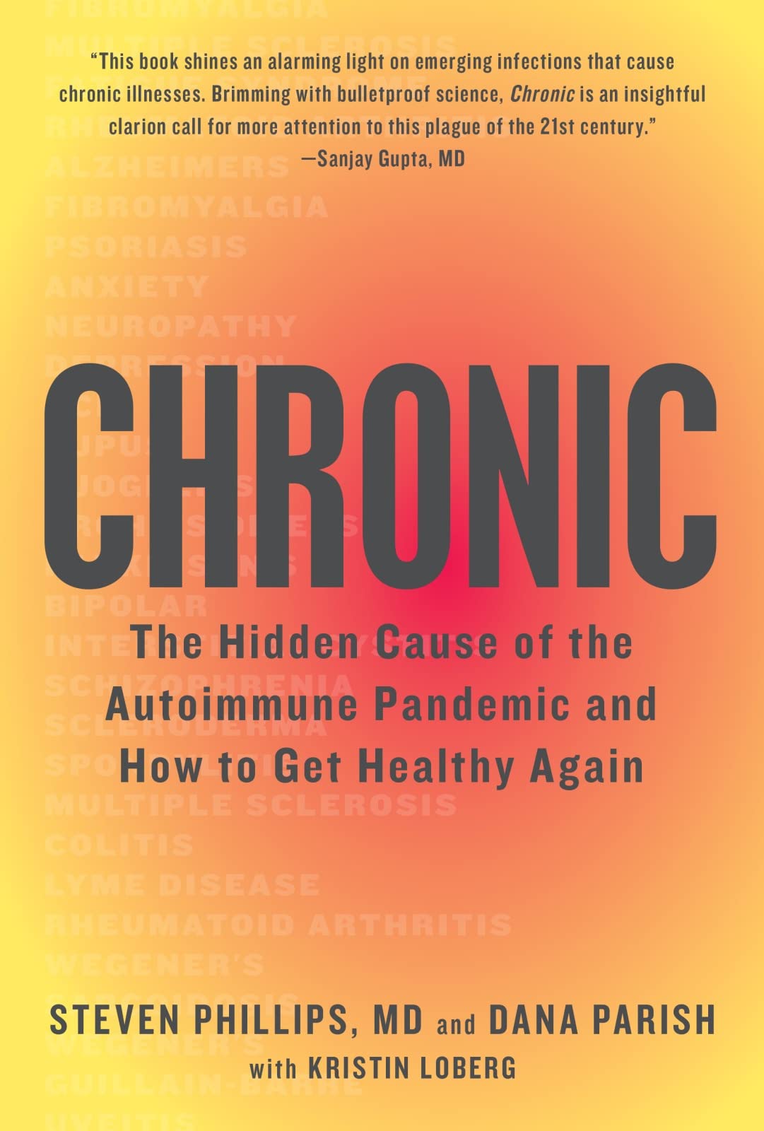 Chronic: The Hidden Cause of the Autoimmune Pandemic and How to Get Healthy Again - 7669