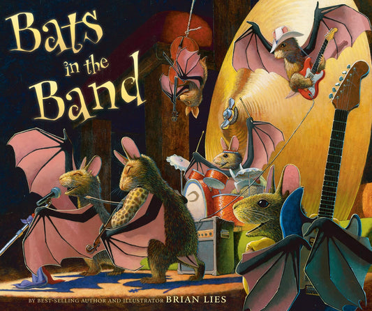 Bats in the Band: A Great Fall and Halloween Read for Kids (A Bat Book)