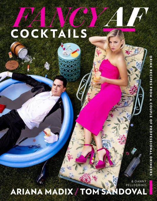 Fancy Af Cocktails: Drink Recipes from a Couple of Professional Drinkers - 4471