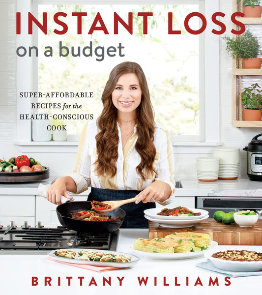 Instant Loss On A Budget: Super-Affordable Recipes for the Health-Conscious Cook - 8909