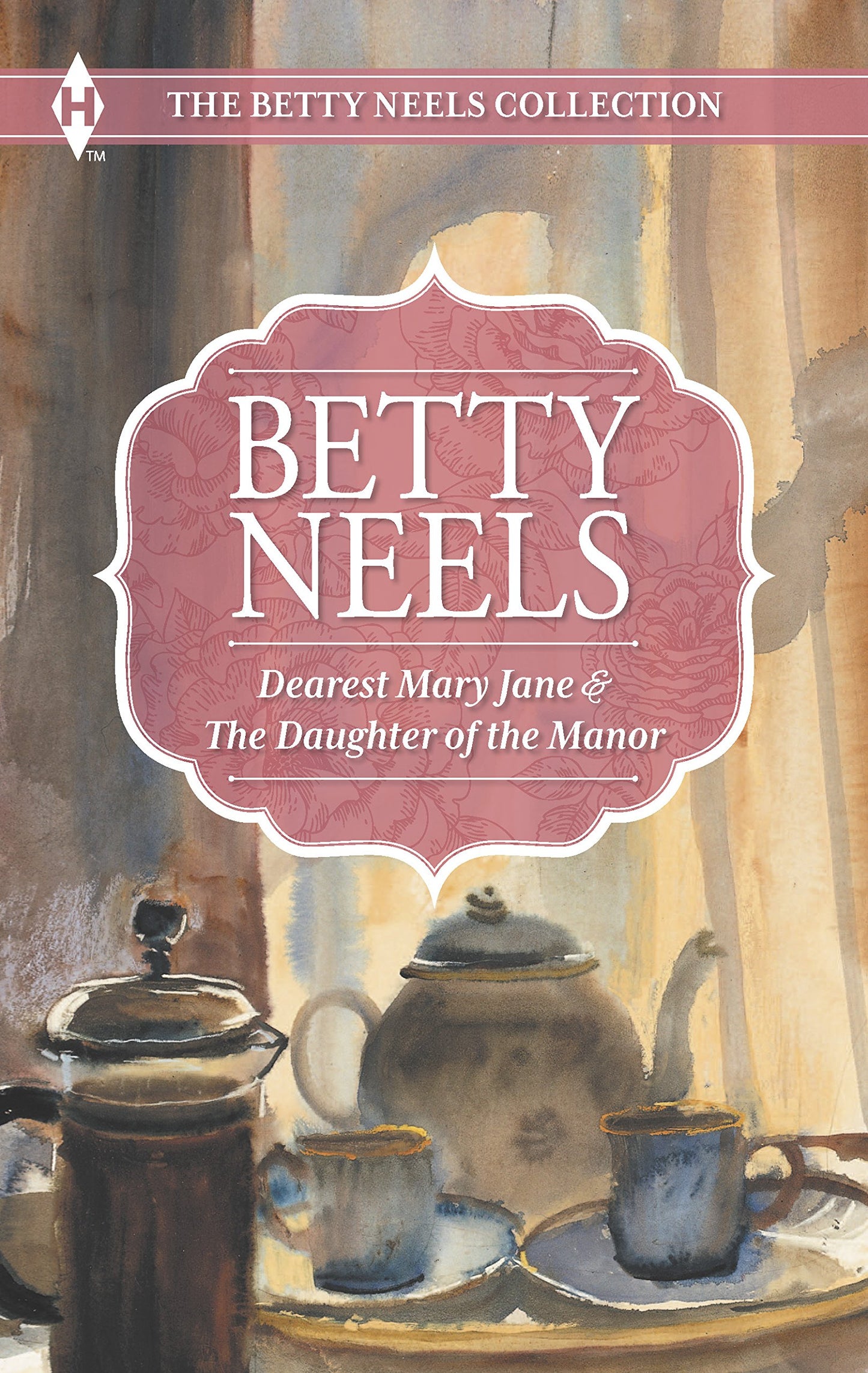 Dearest Mary Jane and The Daughter of the Manor: An Anthology (The Betty Neels Collection)