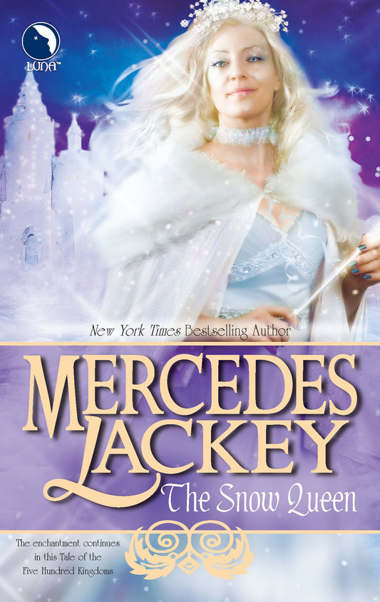 The Snow Queen (Tales of the Five Hundred Kingdoms, Book 4)