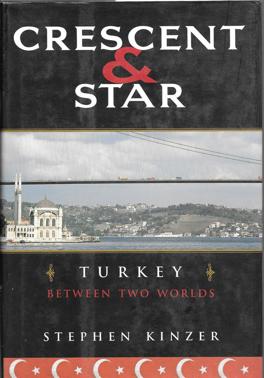 Crescent and Star: Turkey Between Two Worlds - 2156