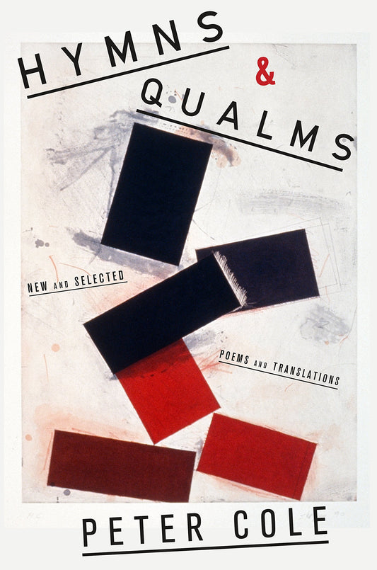 Hymns & Qualms: New and Selected Poems and Translations - 6029