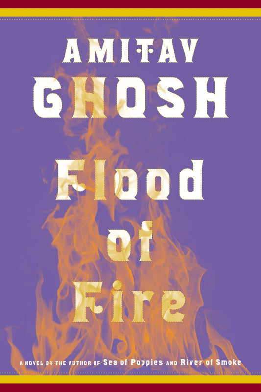 Flood of Fire: A Novel (The Ibis Trilogy, 3) - 2921