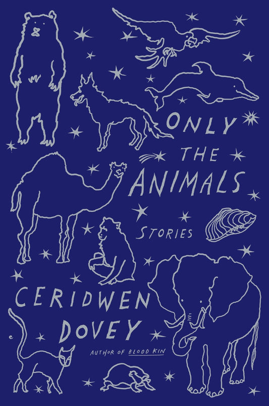 Only the Animals: Stories - 8656