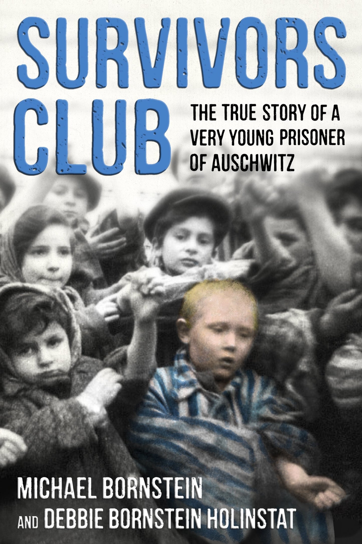 Survivors Club: The True Story of a Very Young Prisoner of Auschwitz - 5932