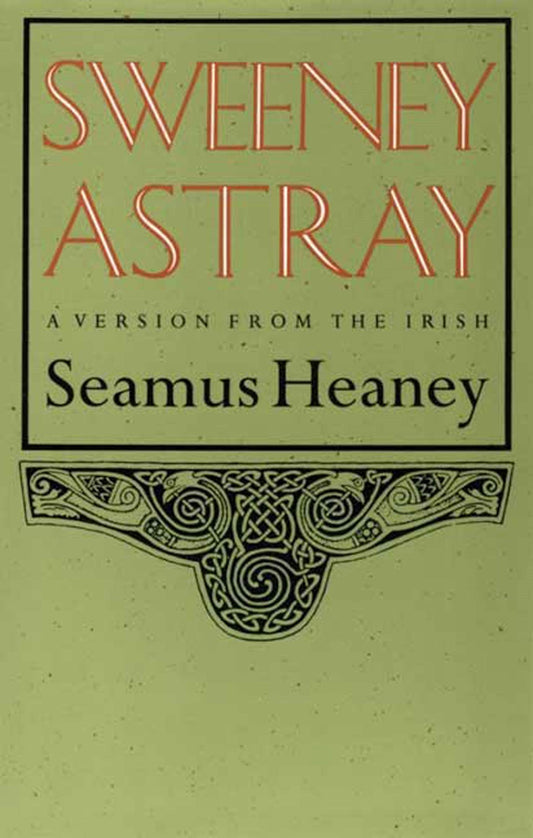 Sweeney Astray: A Version from the Irish