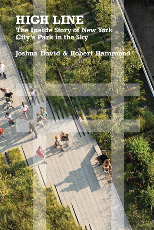 High Line: The Inside Story of New York City's Park in the Sky - 3910