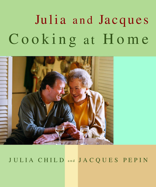 Julia and Jacques Cooking at Home: A Cookbook - 5143