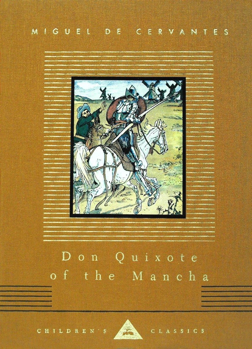 Don Quixote of the Mancha: Retold by Judge Parry; Illustrated by Walter Crane (Everyman's Library Children's Classics Series)