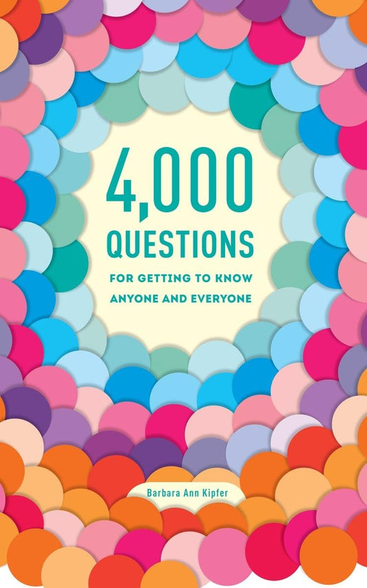 4,000 Questions for Getting to Know Anyone and Everyone, 2nd Edition - 122