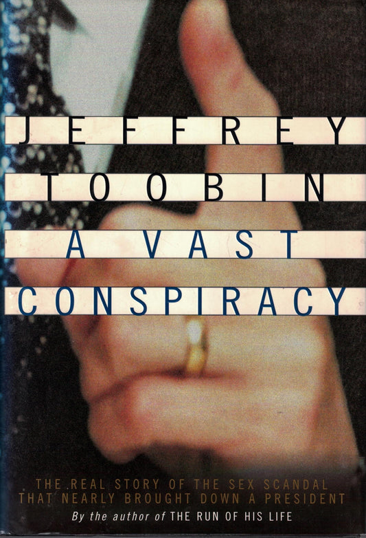 A Vast Conspiracy: The Real Story of the Sex Scandal That Nearly Brought Down a President - 1391