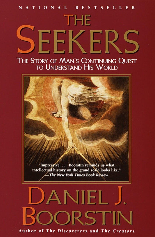 The Seekers: The Story of Man's Continuing Quest to Understand His World Knowledge Trilogy (3) (Knowledge Series)