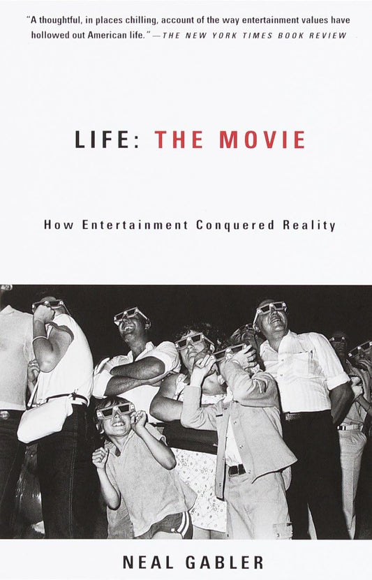 Life: The Movie: How Entertainment Conquered Reality - 1374