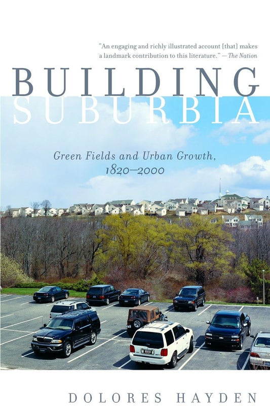 Building Suburbia: Green Fields and Urban Growth, 1820-2000 - 922