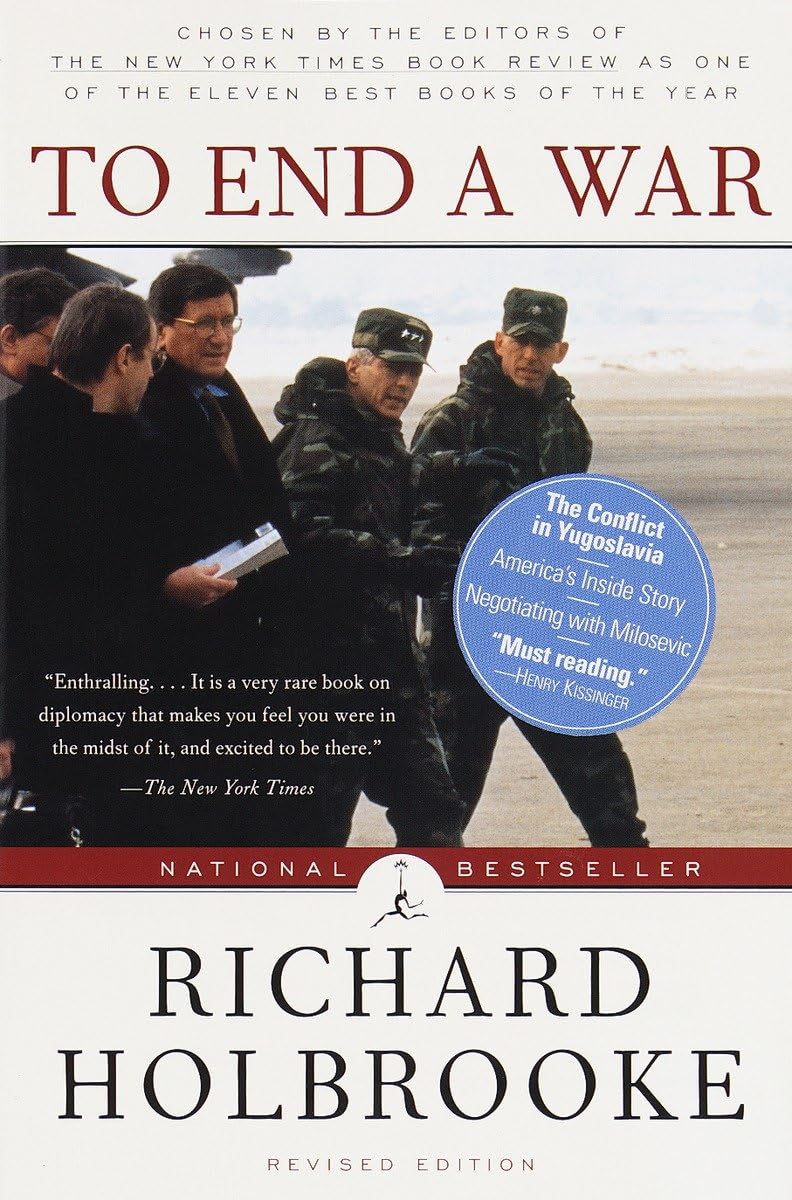 To End a War: The Conflict in Yugoslavia--America's Inside Story--Negotiating with Milosevic (Modern Library (Paperback)) - 2210