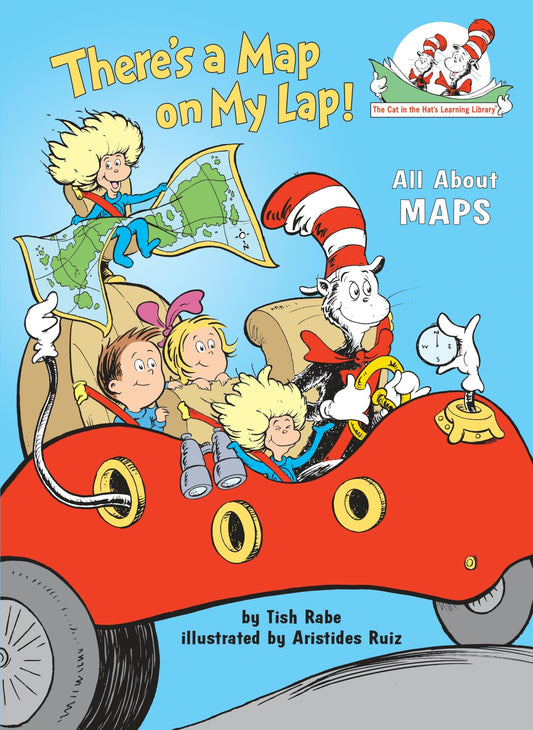 There's a Map on My Lap! All About Maps (The Cat in the Hat's Learning Library)