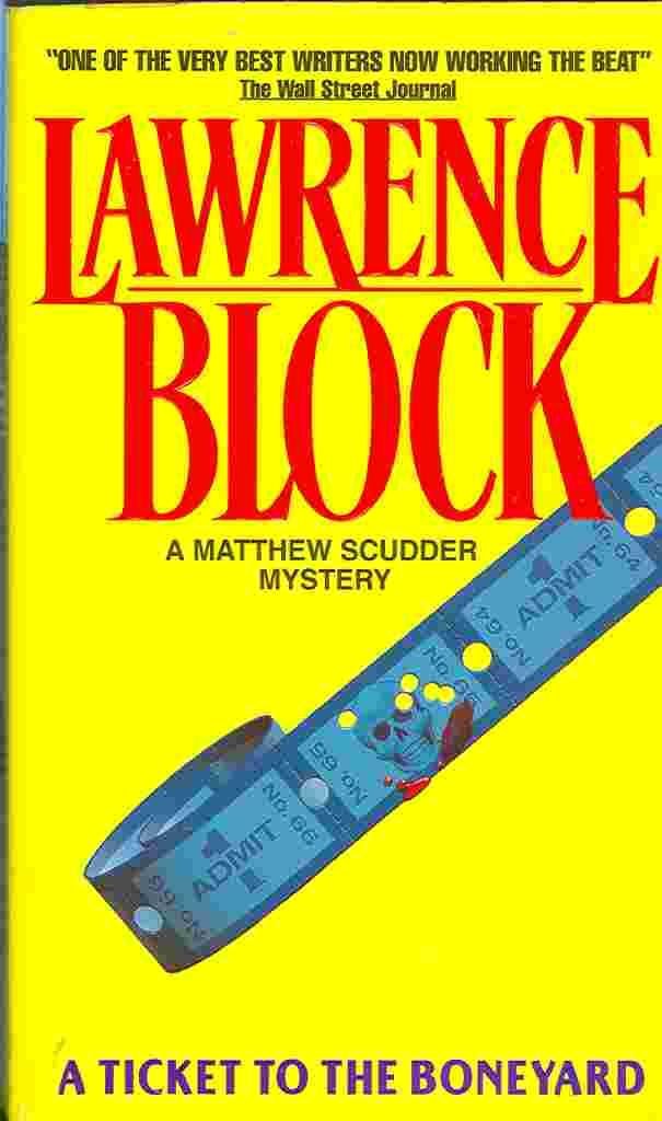 A Ticket to the Boneyard (Matthew Scudder) - 6532