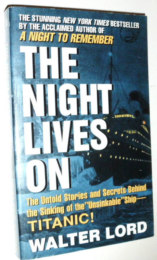 The Night Lives On: The Untold Stories & Secrets Behind the Sinking of the Unsinkable Ship-Titanic - 1090