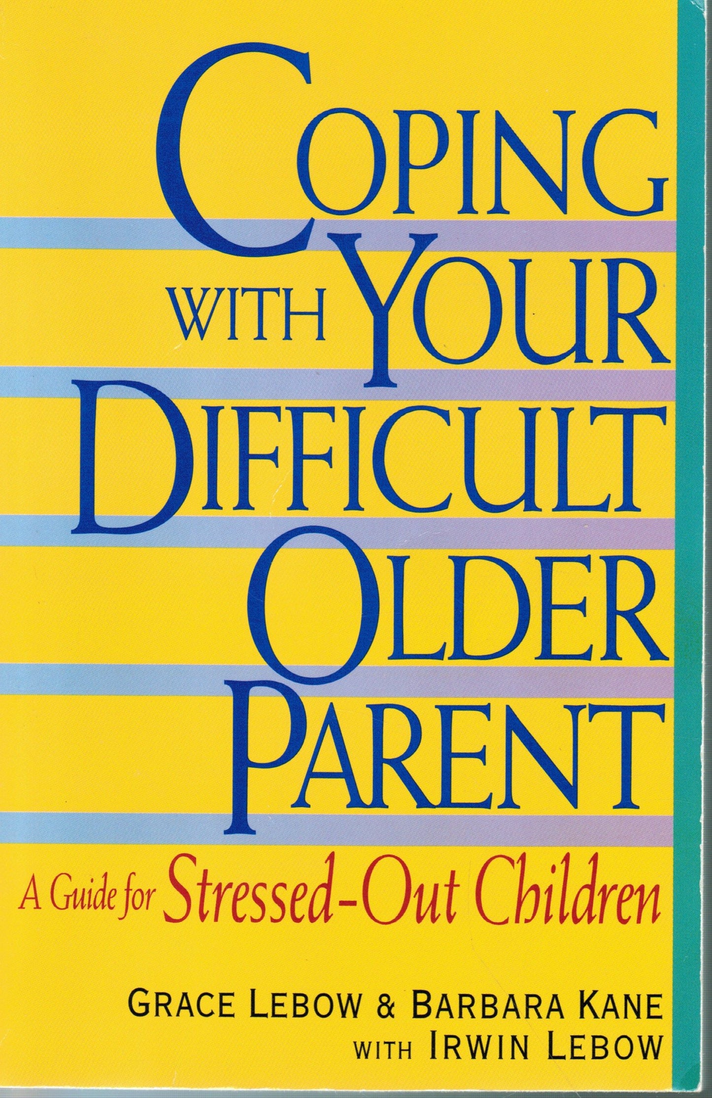 Coping With Your Difficult Older Parent : A Guide for Stressed-Out Children - 3313