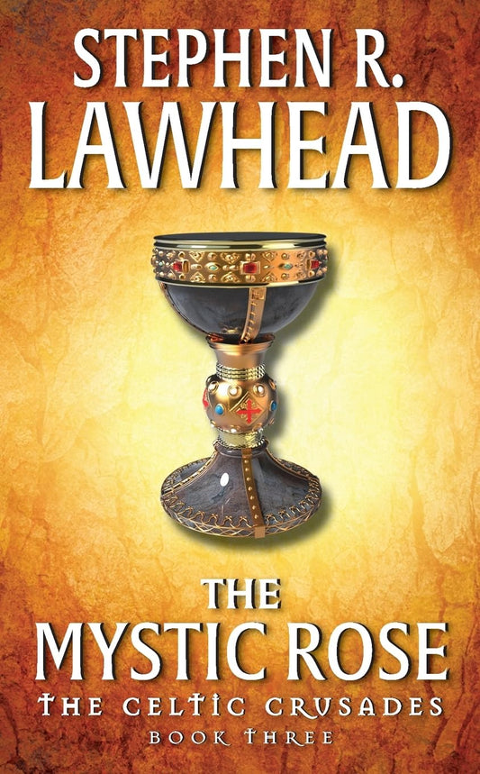 The Mystic Rose: The Celtic Crusades: Book III - 1334