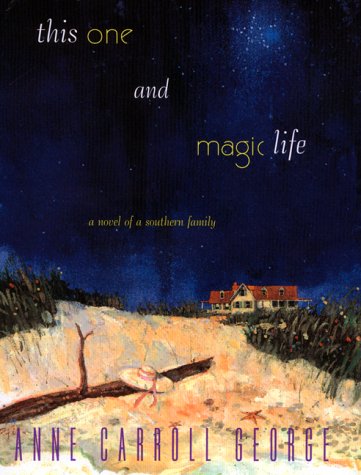 This One and Magic Life: A Novel of a Southern Family - 3058