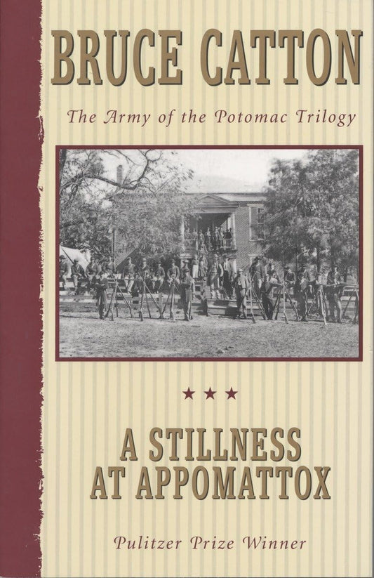 A Stillness at Appomattox (Army of the Potomac, Vol. 3) - 4616