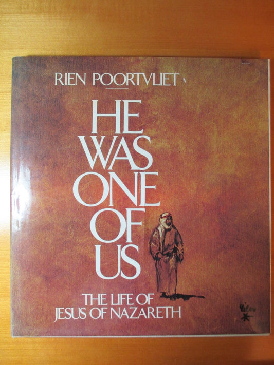 He Was One of Us: The Life of Jesus of Nazareth