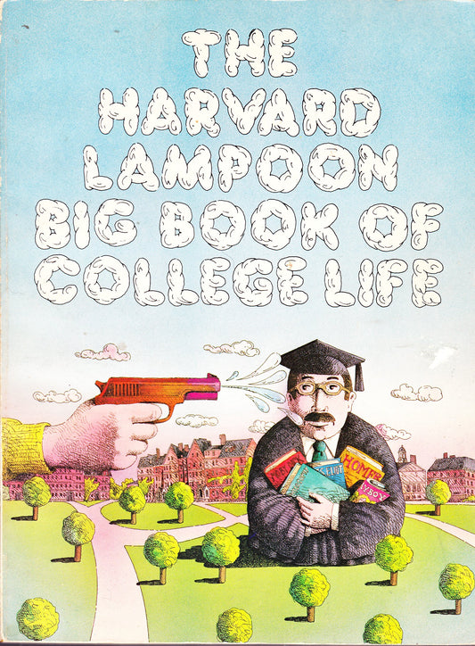 The Harvard lampoon big book of college life (A Dolphin book)