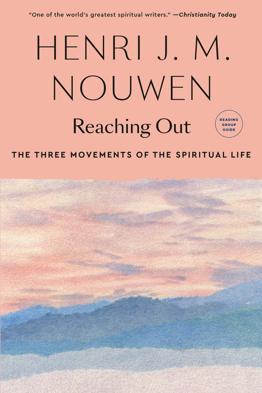 Reaching Out: The Three Movements of the Spiritual Life - 4258