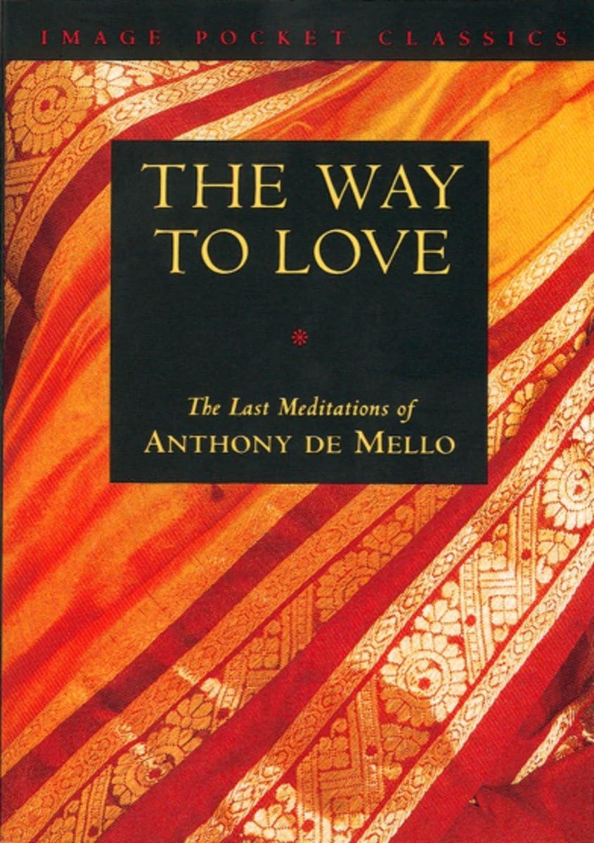 The Way to Love: The Last Meditations of Anthony de Mello (Image Pocket Classics) - 5711