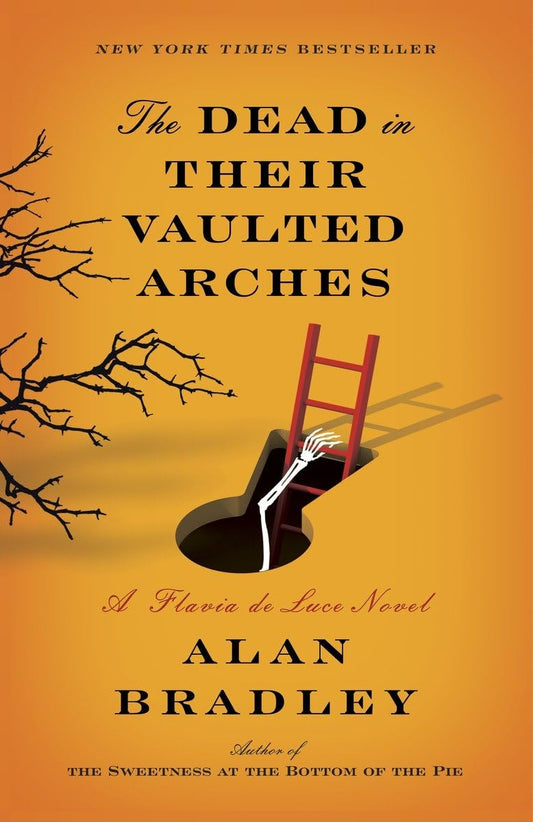 The Dead in Their Vaulted Arches: A Flavia de Luce Novel - 2638