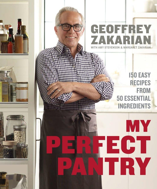 My Perfect Pantry: 150 Easy Recipes from 50 Essential Ingredients: A Cookbook - 1843