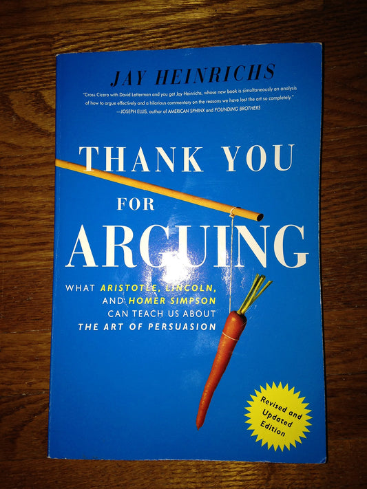 Thank You For Arguing, Revised and Updated Edition: What Aristotle, Lincoln, And Homer Simpson Can Teach Us About the Art of Persuasion - 7680