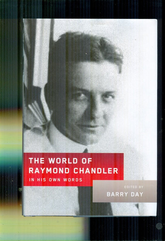 The World of Raymond Chandler: In His Own Words - 4442