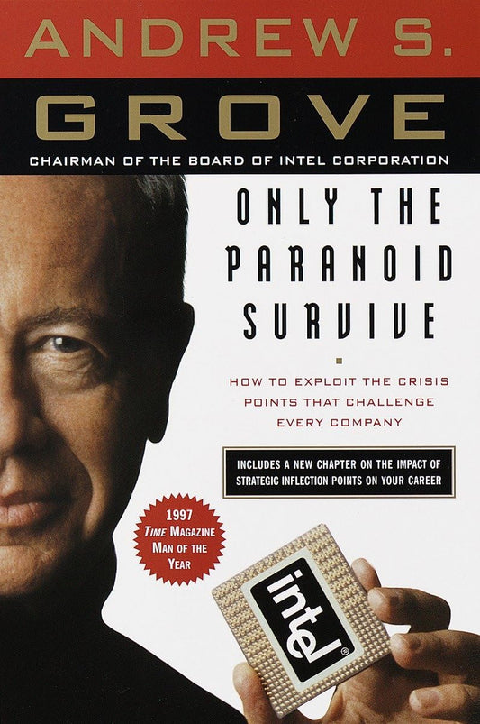 Only the Paranoid Survive: How to Exploit the Crisis Points That Challenge Every Company - 9499