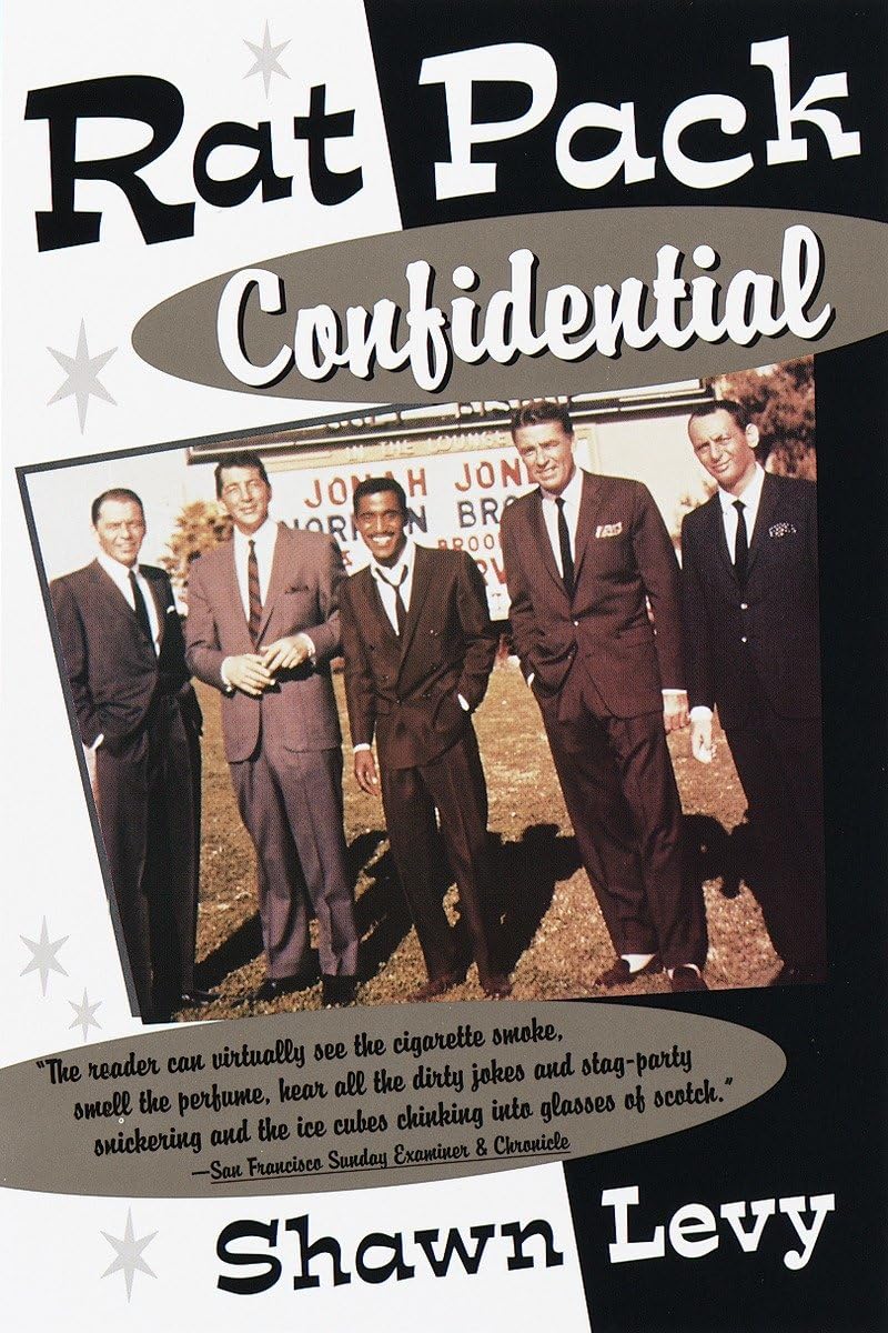 Rat Pack Confidential: Frank, Dean, Sammy, Peter, Joey and the Last Great Show Biz Party - 3050