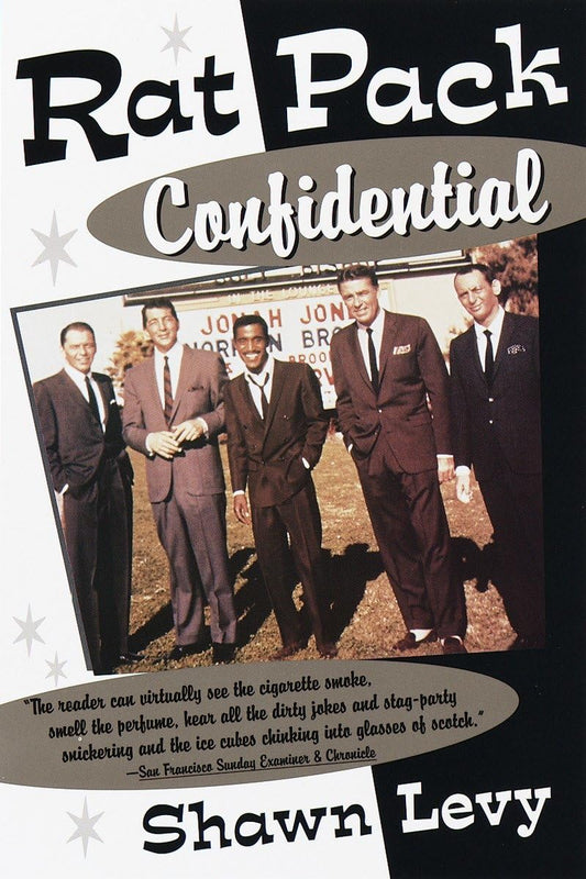 Rat Pack Confidential: Frank, Dean, Sammy, Peter, Joey and the Last Great Show Biz Party - 3050