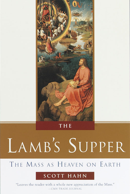 The Lamb's Supper: The Mass as Heaven on Earth - 72