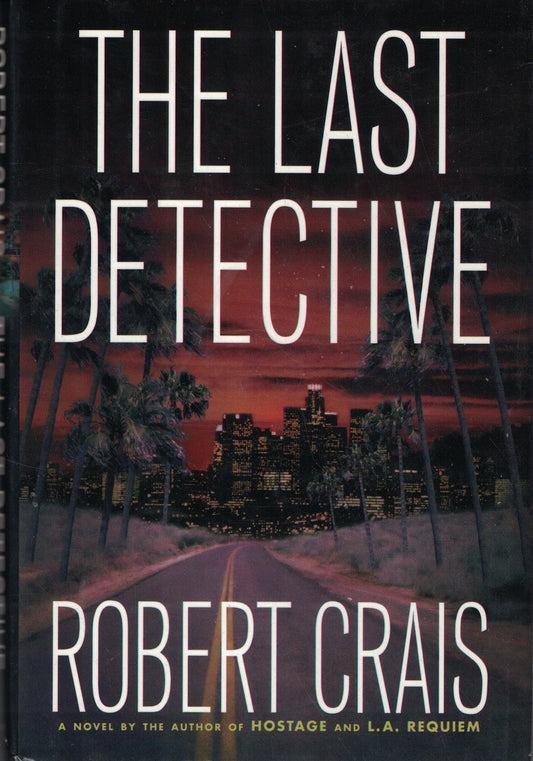 The Last Detective (Elvis Cole Series) - 5833