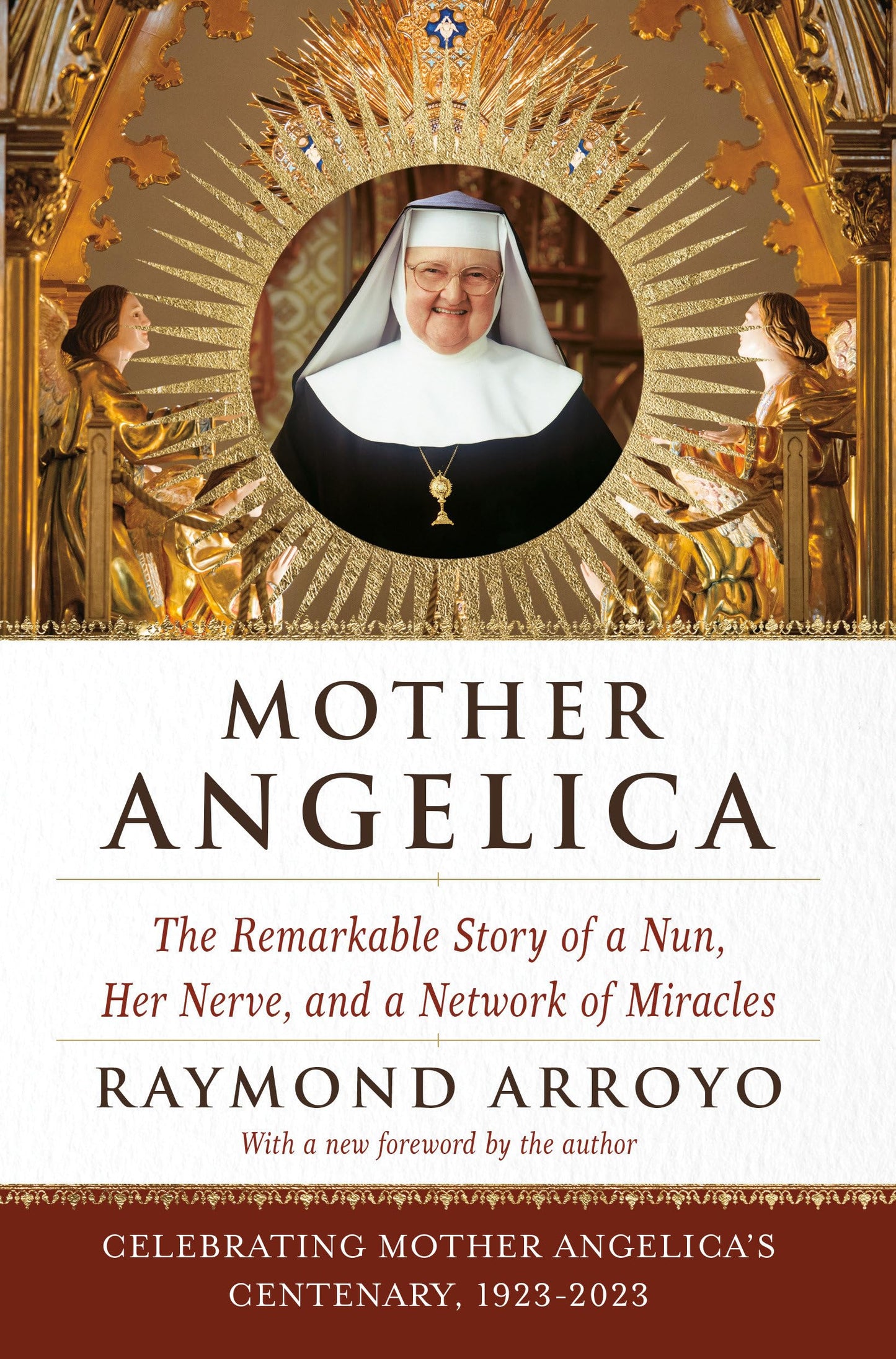 Mother Angelica: The Remarkable Story of a Nun, Her Nerve, and a Network of Miracles - 1678