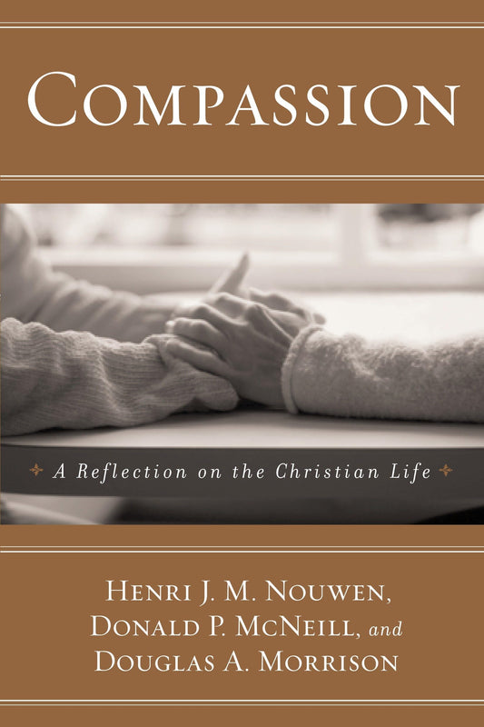 Compassion: A Reflection on the Christian Life - 4170