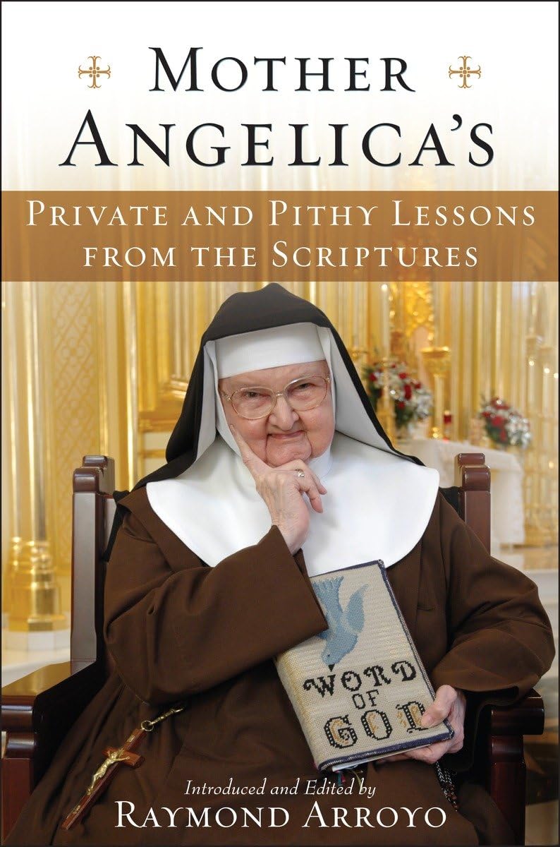 Mother Angelica's Private and Pithy Lessons from the Scriptures - 8723