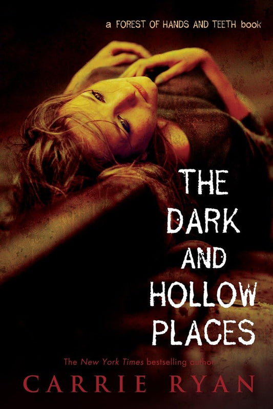 The Dark and Hollow Places (Forest of Hands and Teeth Trilogy) - 7208